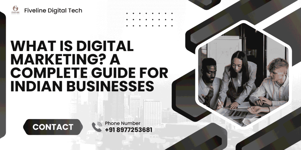 what is digital marketing and how it helps indian businesses grow
